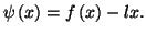 $ \psi\left( x\right) =f\left(
x\right) -lx.$