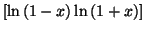 $ \left[ \ln\left(
1-x\right) \ln\left( 1+x\right) \right] $