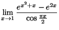 $\displaystyle \lim_{x\rightarrow1}\frac{e^{x^{2}+x}-e^{2x}}{\cos\frac{\pi x}{2}}
$