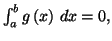 $ \int_{a}^{b}g\left( x\right) \,dx=0,$