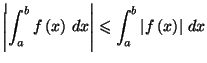 $\displaystyle \left\vert \int_{a}^{b}f\left( x\right) \,dx\right\vert \leqslant\int_{a} ^{b}\left\vert f\left( x\right) \right\vert \,dx$