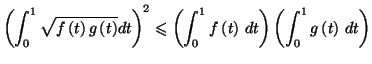 $\displaystyle \left( \int_{0}^{1}\sqrt{f\left( t\right) g\left( t\right) }dt\ri...
...1}f\left( t\right) \,dt\right) \left(
\int_{0}^{1}g\left( t\right) \,dt\right)
$