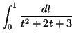 $\displaystyle \int_{0}^{1}\frac{dt}{t^{2}+2t+3}
$