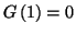 $ G\left( 1\right) =0$