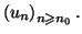 $ \left( u_{n}\right) _{n\geqslant n_{0}}.$