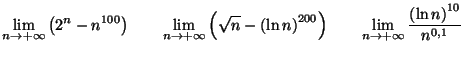 $\displaystyle \lim_{n\rightarrow+\infty}\left( 2^{n}-n^{100}\right) \qquad\lim
...
...ght)
\qquad\lim_{n\rightarrow+\infty}\frac{\left( \ln n\right) ^{10}}{n^{0,1}}
$