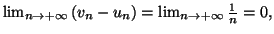 $ \lim_{n\rightarrow+\infty}\left( v_{n}-u_{n}\right) =\lim_{n\rightarrow
+\infty}\frac{1}{n}=0,$