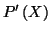 $\displaystyle P^{\prime}\left( X\right)$