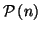 $ \mathcal{P}\left( n\right) $