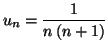 $\displaystyle u_{n}=\frac{1}{n\left( n+1\right) }
$