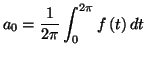 $\displaystyle a_{0}=\frac{1}{2\pi}\int_{0}^{2\pi}f\left( t\right) dt
$