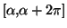 $ \left[ \alpha,\alpha
+2\pi\right] $