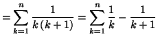 $\displaystyle =\sum_{k=1}^{n}\frac{1}{k\left( k+1\right) }=\sum_{k=1}^{n}\frac {1}{k}-\frac{1}{k+1}$