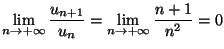 $\displaystyle \lim_{n\rightarrow+\infty}\frac{u_{n+1}}{u_{n}}=\lim_{n\rightarrow+\infty
}\frac{n+1}{n^{2}}=0
$