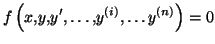 $\displaystyle f\left( x,y,y^{\prime},\ldots,y^{\left( i\right) },\ldots y^{\left( n\right) }\right) =0$