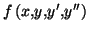 $ f\left( x,y,y^{\prime},y^{\prime\prime}\right) $