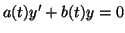 $\displaystyle a(t)y^{\prime}+b(t)y=0$