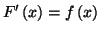 $\displaystyle F^{\prime}\left( x\right) =f\left( x\right)
$