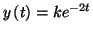 $ y\left( t\right)
=ke^{-2t}$