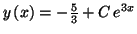 $ y\left( x\right)
=-\frac{5}{3}+C\,e^{3x}$