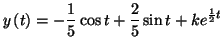 $\displaystyle y\left( t\right) =-\frac{1}{5}\cos t+\frac{2}{5}\allowbreak\sin
t+ke^{\frac{1}{2}t}
$