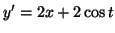 $\displaystyle y'=2x+2\cos t$