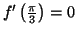 $ f'\left(\frac{\pi}{3}\right)=0$