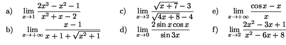 $\displaystyle \begin{tabular}[c]{llllllll}
a) & $\lim\limits_{x\rightarrow1}\df...
... f) &
$\lim\limits_{x\rightarrow2}\dfrac{2x^{2}-3x+1}{x^{2}-6x+8}$\end{tabular}$