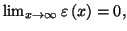 $ \lim_{x\rightarrow\infty}\varepsilon\left( x\right) =0,$