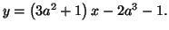 $ y=\left( 3a^{2}+1\right) x-2a^{3}-1.$