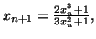 $ x_{n+1}=\frac{2x_{n}^{3}+1}{3x_{n}^{2}+1},$