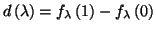 $ d\left(
\lambda\right) =f_{\lambda}\left( 1\right) -f_{\lambda}\left( 0\right)
$