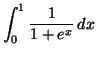 $\displaystyle \int_{0}^{1}\frac{1}{1+e^{x}}\,dx
$