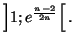 $ \left] 1;e^{\frac{n-2}{2n}}\right[ .$