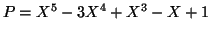 $ P=X^{5}-3X^{4}+X^{3}-X+1$