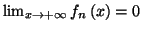 $ \lim_{x\rightarrow+\infty}f_{n}\left(
x\right) =0$