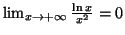 $ \lim_{x\rightarrow+\infty}\frac{\ln
x}{x^{2}}=0$