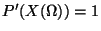$ P'(X(\Omega ))=1$